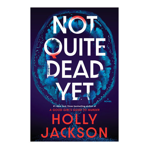 Holly Jackson Not Quite Dead Yet (häftad, eng)