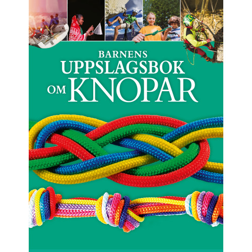 Barry Mault Barnens uppslagsbok om knopar (inbunden)