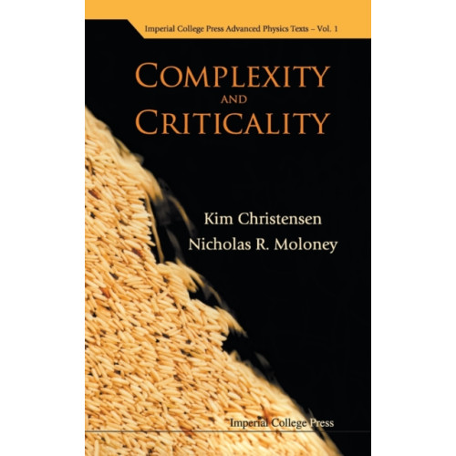 Imperial College Press Complexity And Criticality (inbunden, eng)