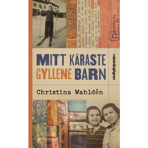 Christina Wahldén Mitt käraste gyllene barn (pocket)