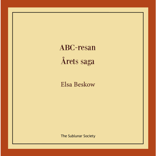 Elsa Beskow ABC-resan ; Årets saga (häftad)