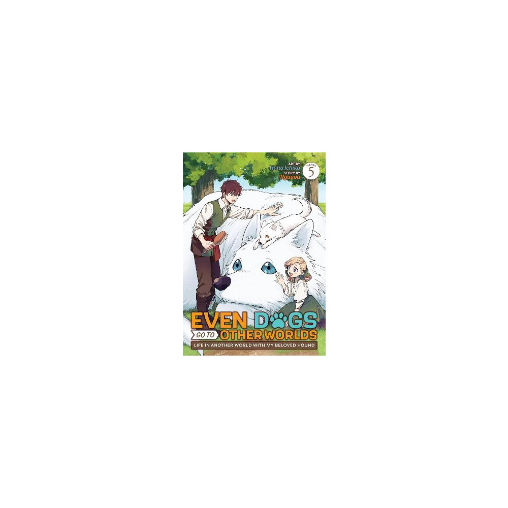 Produktbild för Even Dogs Go to Other Worlds: Life in Another World with My Beloved Hound (Manga) Vol. 5 (häftad, eng)