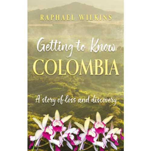 Troubador Publishing Getting to Know Colombia (häftad, eng)