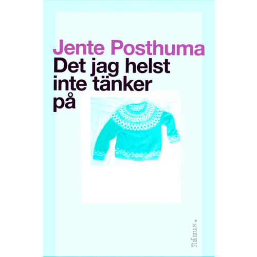 Rámus Förlag Det jag helst inte tänker på (inbunden)