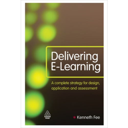 Kogan Page Ltd Delivering E-Learning (inbunden, eng)