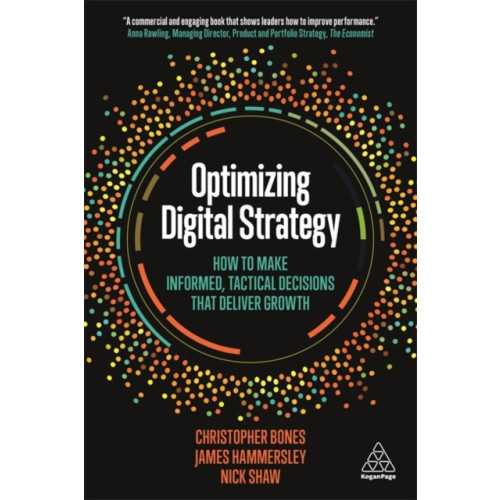 Kogan Page Ltd Optimizing Digital Strategy (inbunden, eng)