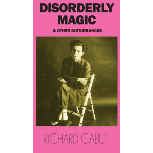 Far West Press Disorderly Magic and Other Disturbances (häftad, eng)