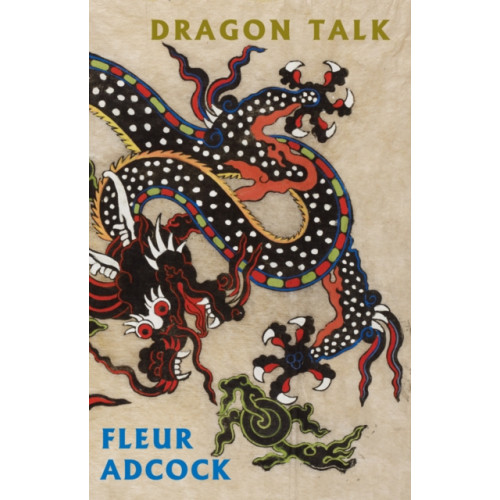Bloodaxe Books Ltd Dragon Talk (häftad, eng)