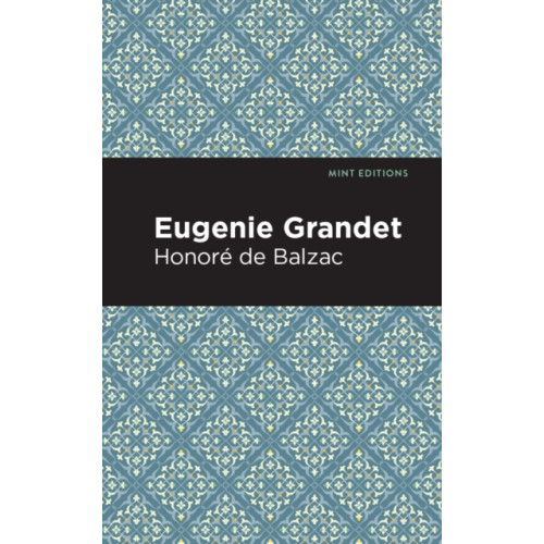 Mint Editions Eugenie Grandet (häftad, eng)