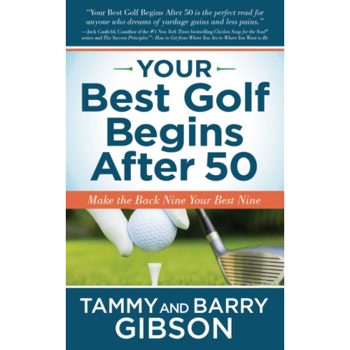 Morgan James Publishing llc Your Best Golf Begins After 50 (häftad, eng)