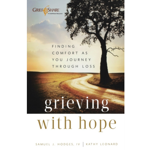 Baker publishing group Grieving with Hope – Finding Comfort as You Journey through Loss (häftad, eng)