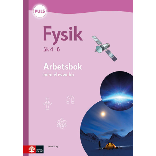 Johan Skarp PULS Fysik 4-6 Arbetsbok med elevwebb, fjärde upplagan (häftad)