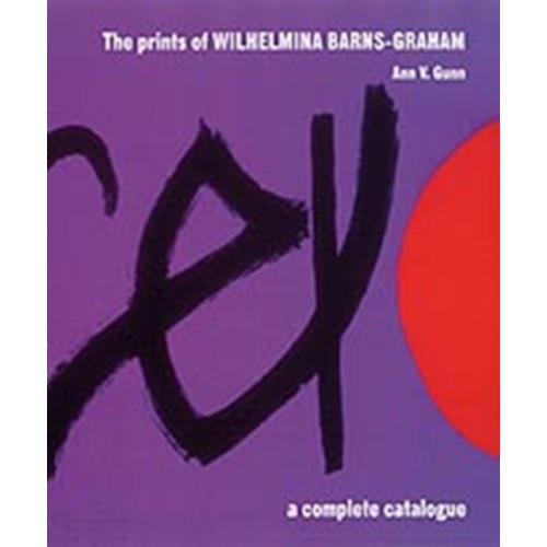 Lund Humphries Publishers Ltd The Prints of Wilhelmina Barns-Graham (inbunden, eng)