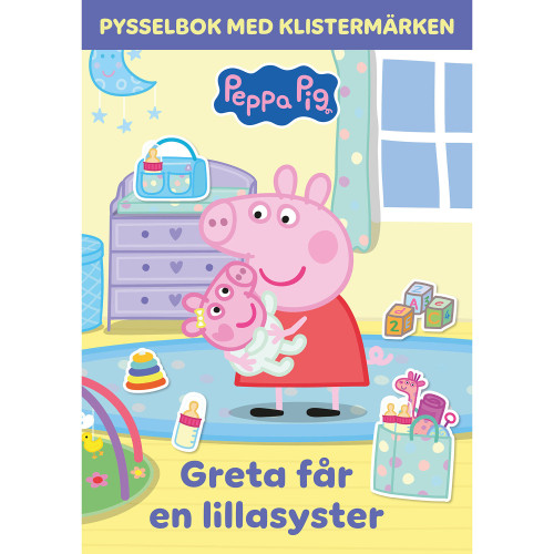 PEPPA PIG Greta Gris : får en lillasyster pysselbok