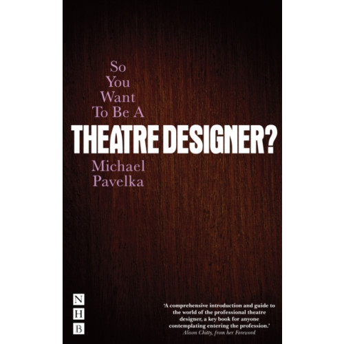 Nick Hern Books So You Want To Be A Theatre Designer? (häftad, eng)