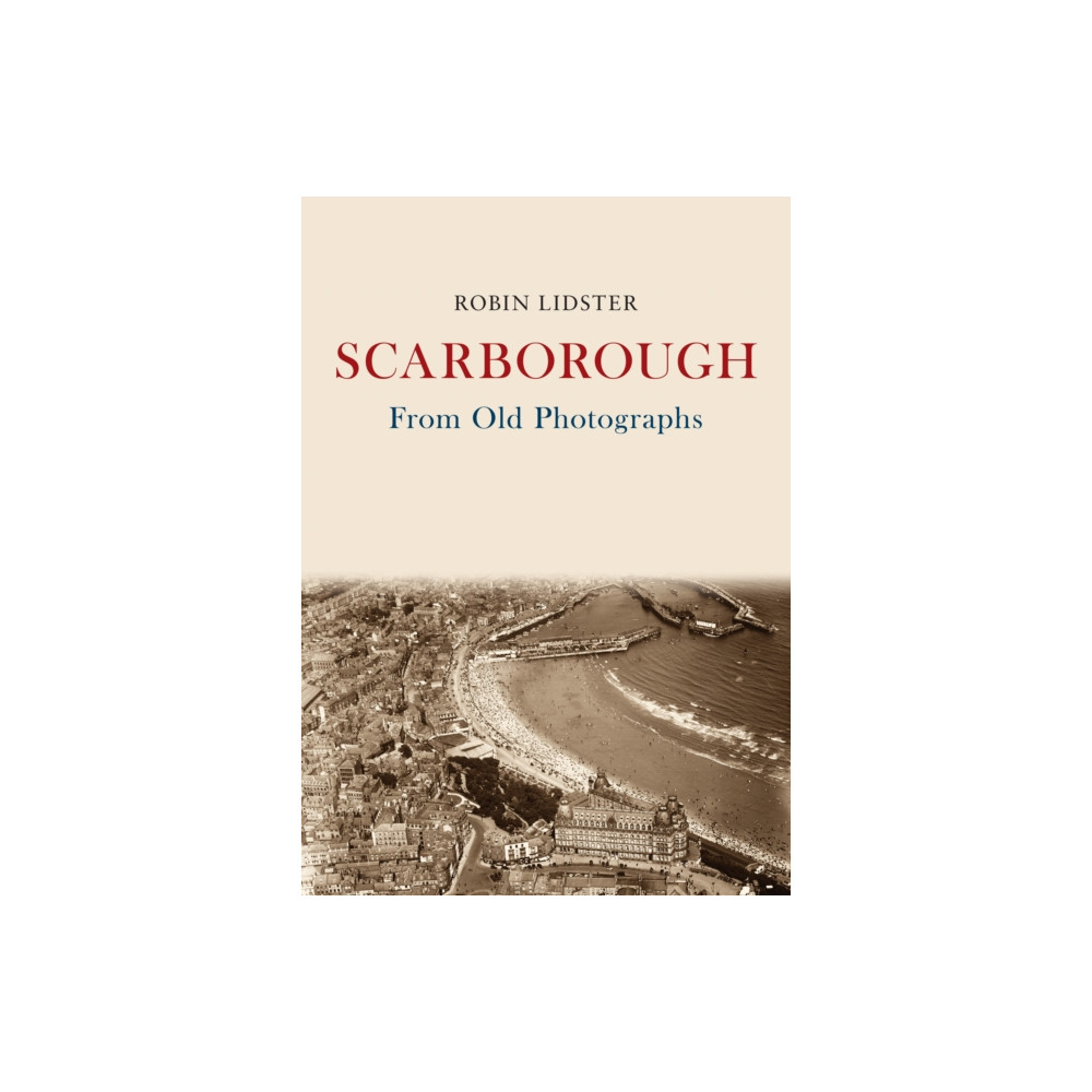 Produktbild för Scarborough From Old Photographs (häftad, eng)