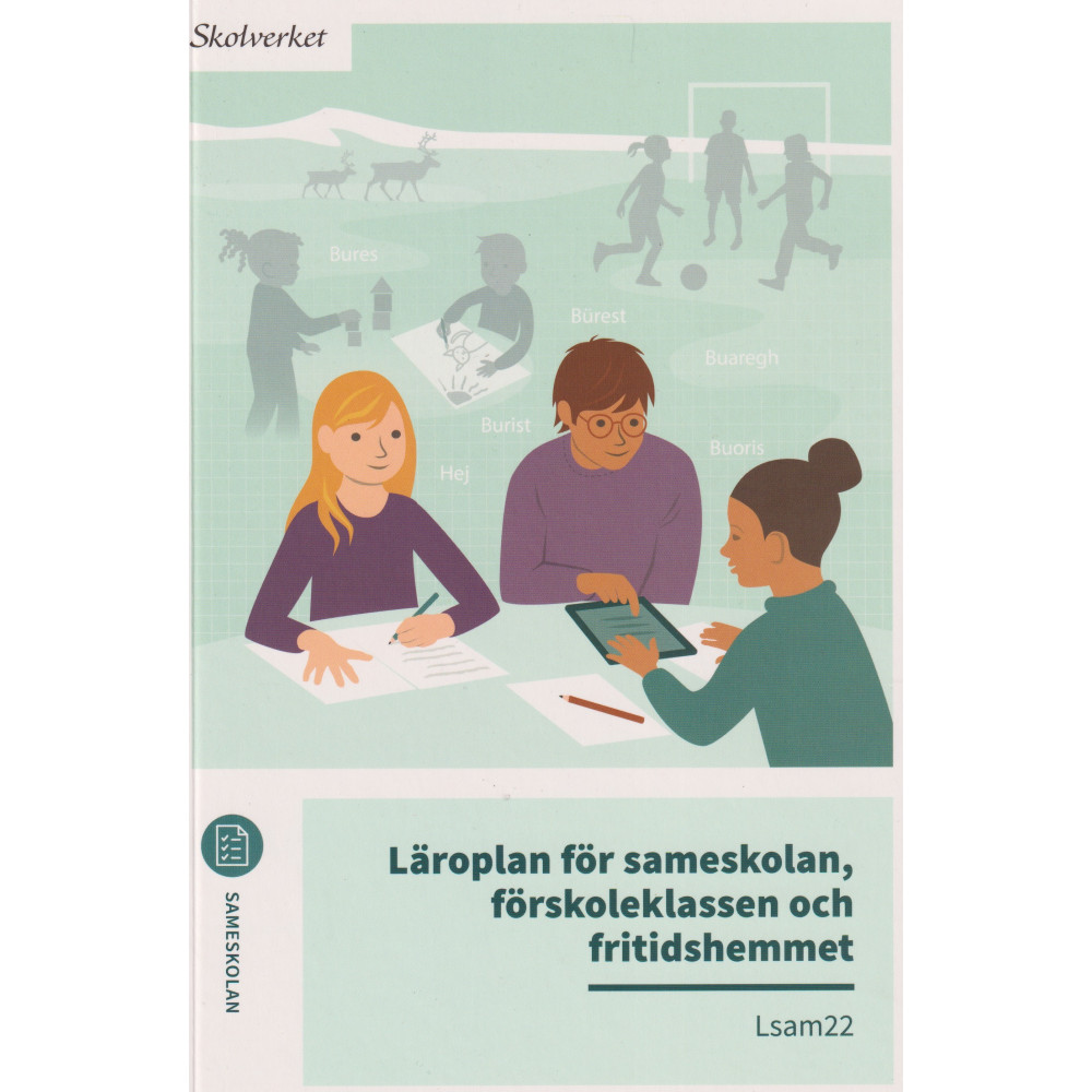 Produktbild för Läroplan för sameskolan, förskoleklassen och fritidshemmet. Lsam22 : Uppdaterad 2025 (häftad)