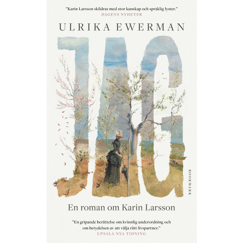 Ulrika Ewerman Jag : En roman om Karin Larsson (pocket)