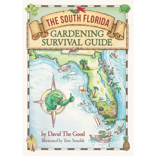 Florida Food Forests, Inc. The South Florida Gardening Survival Guide (häftad, eng)