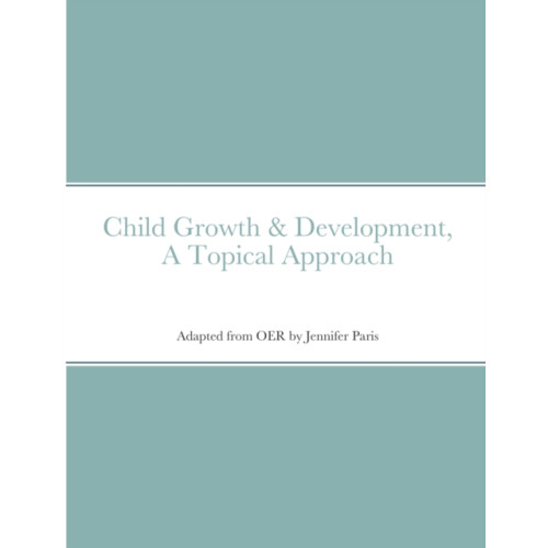Lulu.com Child Growth & Development- Topical Approach (häftad, eng)