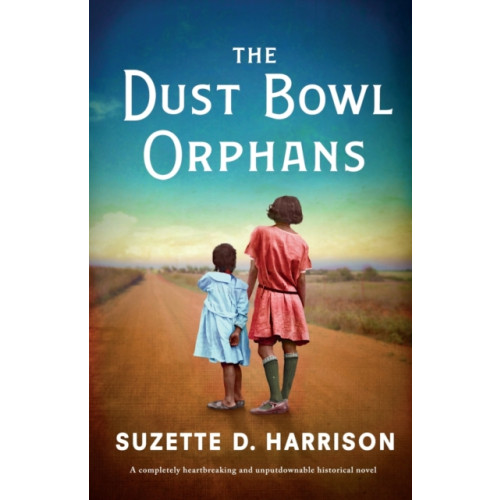 Bookouture The Dust Bowl Orphans (häftad, eng)