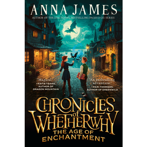 Anna James Chronicles of Whetherwhy: The Age of Enchantment (häftad, eng)