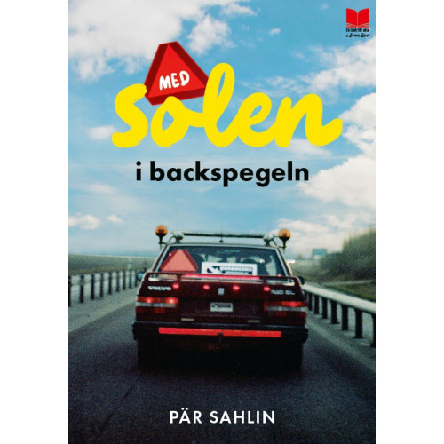 Pär Sahlin Med solen i backspegeln (inbunden)