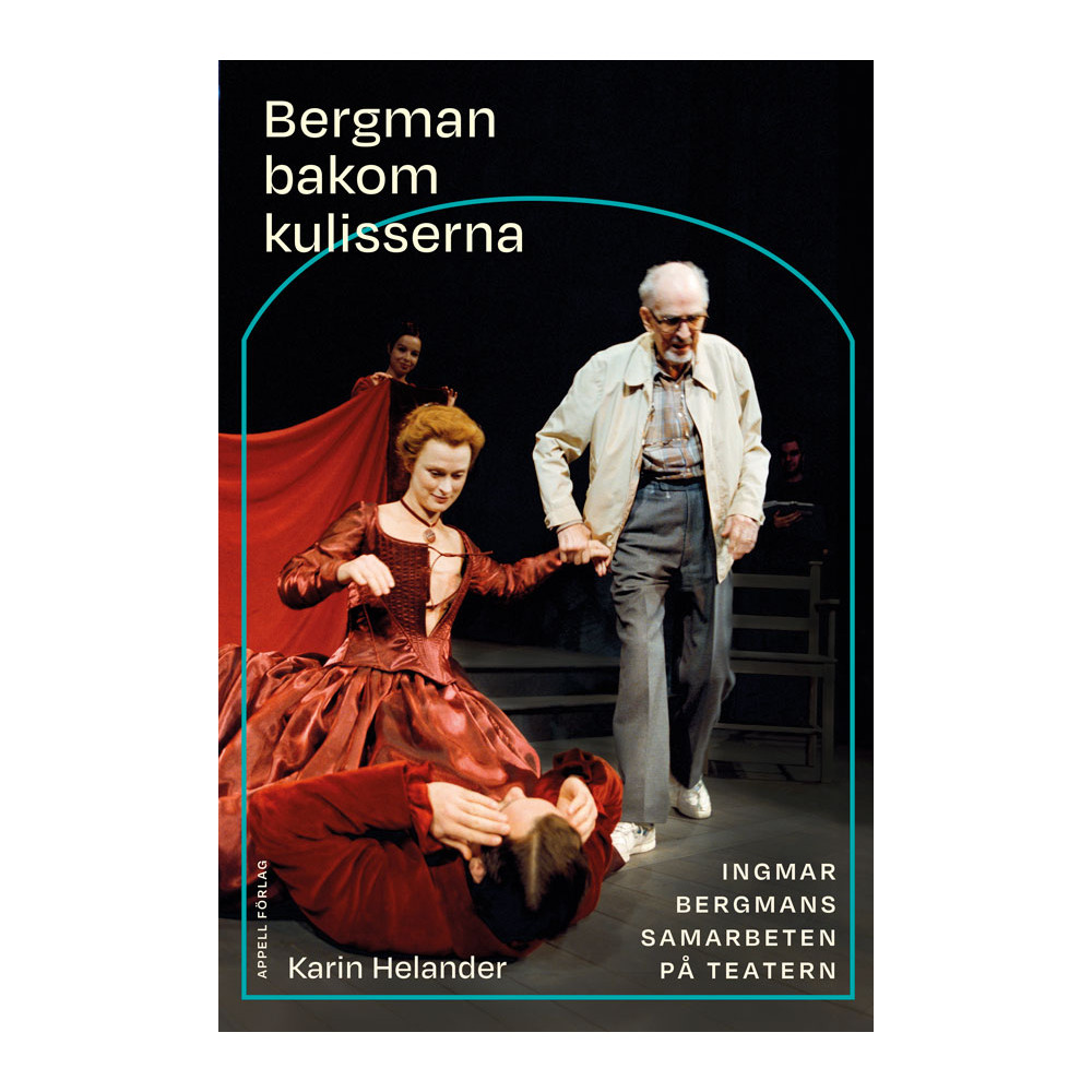 Produktbild för Bergman bakom kulisserna : Ingmar Bergmans samarbeten på teatern (inbunden)