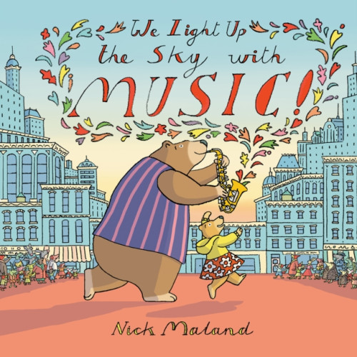 Peachtree Publishers,U.S. We Light Up the Sky with Music! (inbunden, eng)