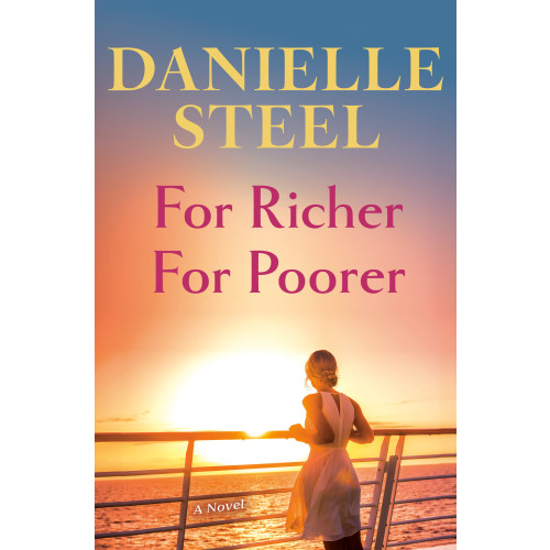 Danielle Steel For Richer For Poorer: A Novel (inbunden, eng)