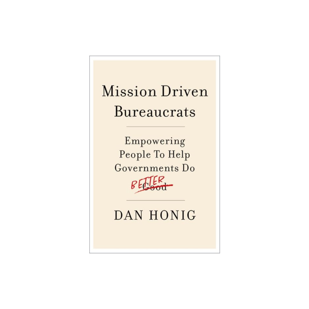 Produktbild för Mission Driven Bureaucrats (häftad, eng)