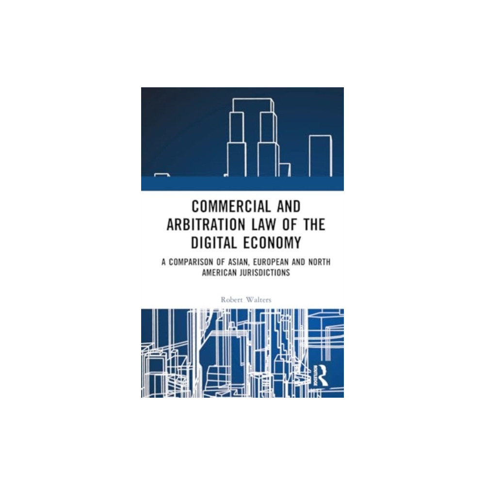Produktbild för Commercial and Arbitration Law of the Digital Economy (inbunden, eng)