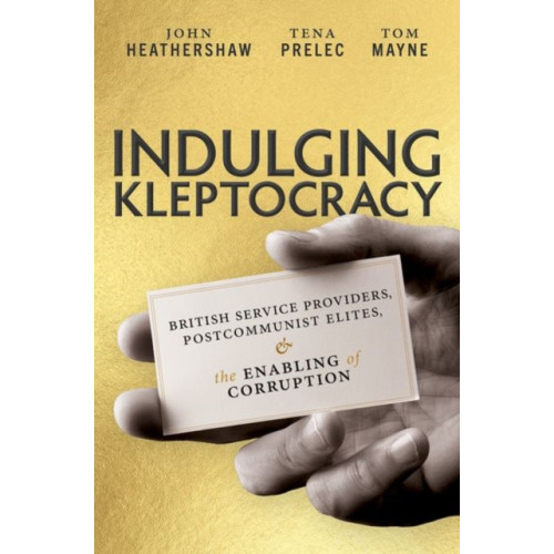 Oxford University Press Inc Indulging Kleptocracy (inbunden, eng)