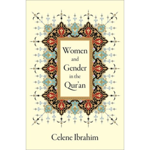 Oxford University Press Inc Women and Gender in the Qur'an (inbunden, eng)