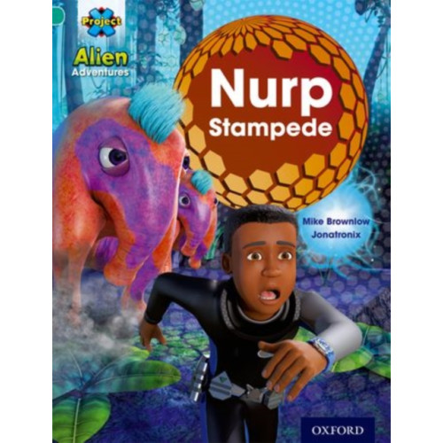 Oxford University Press Project X: Alien Adventures: Turquoise: Nurp Stampede (häftad, eng)