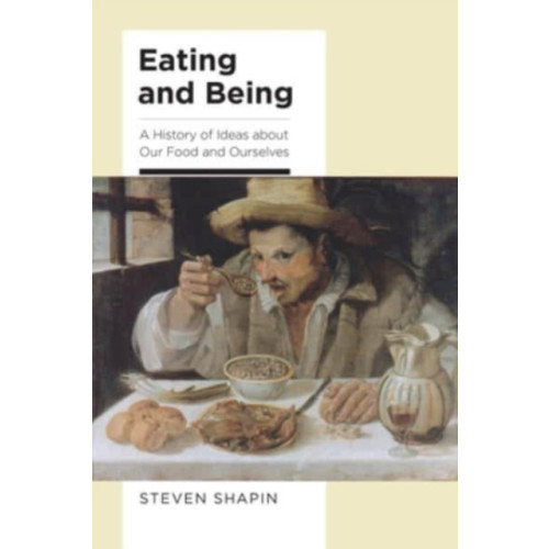 The university of chicago press Eating and Being (inbunden, eng)