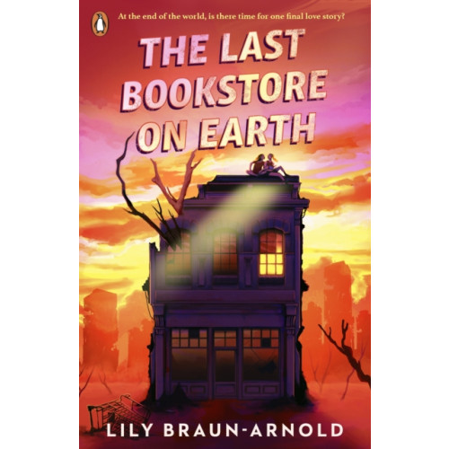 Penguin Random House Children's UK The Last Bookstore on Earth (häftad, eng)