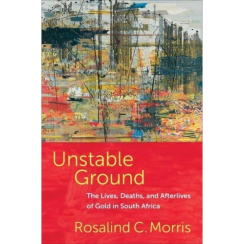 Columbia university press Unstable Ground (häftad, eng)