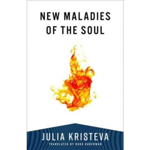 Columbia university press New Maladies of the Soul (häftad, eng)