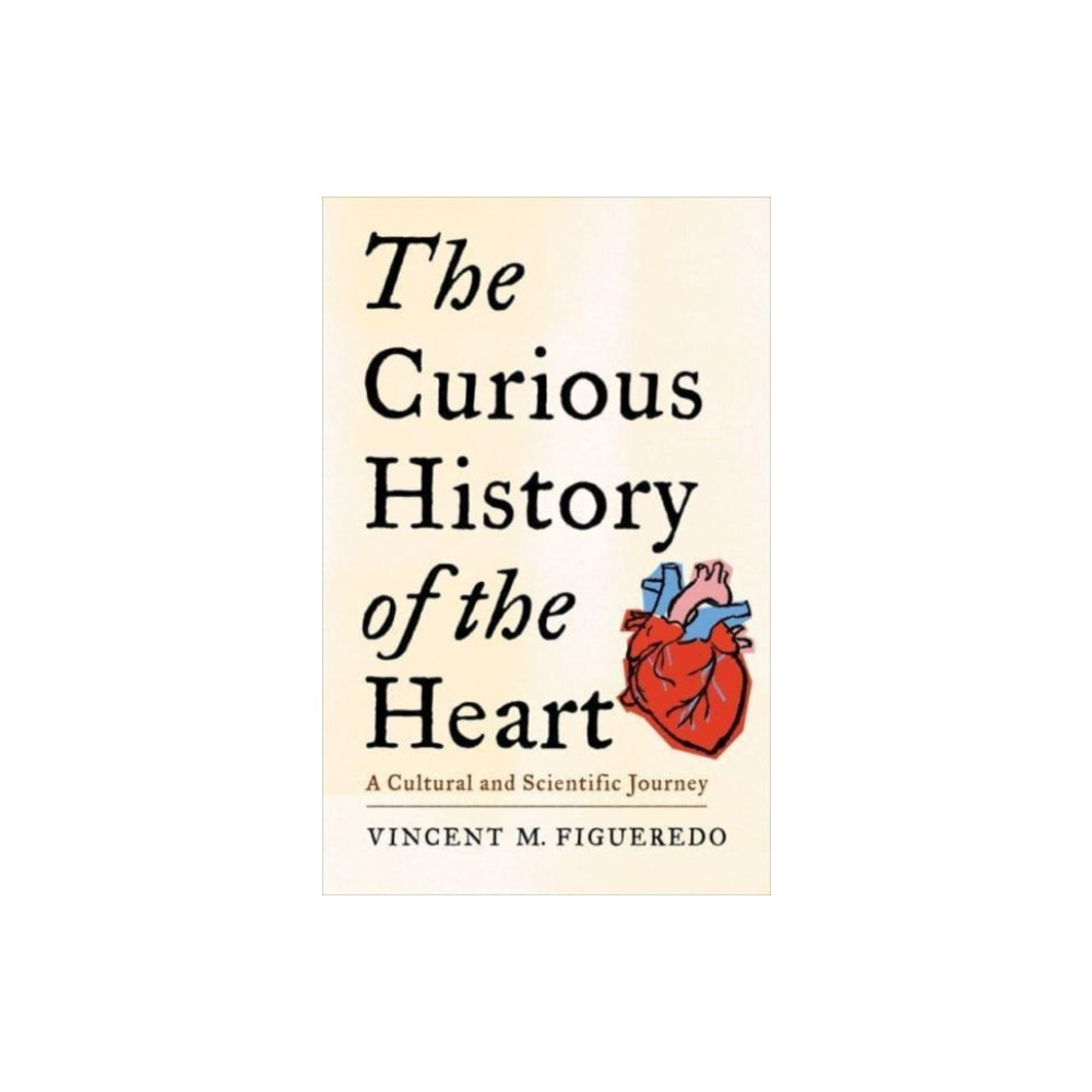 Produktbild för The Curious History of the Heart (häftad, eng)