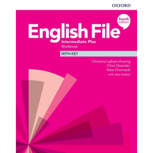 Oxford University Press English File: Intermediate Plus: Workbook with Key (häftad, eng)