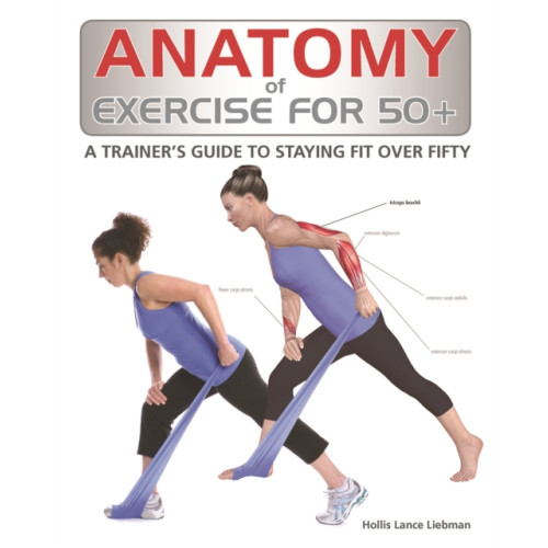 Firefly Books Ltd Anatomy of Exercise for 50+ (häftad, eng)