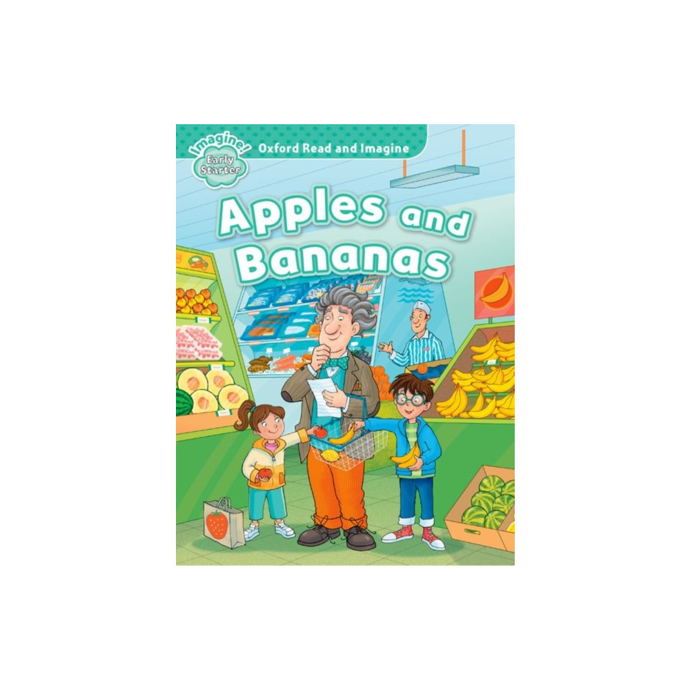 Produktbild för Oxford Read and Imagine: Early Starter: Apples and Bananas (häftad, eng)