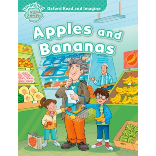 Oxford University Press Oxford Read and Imagine: Early Starter: Apples and Bananas (häftad, eng)