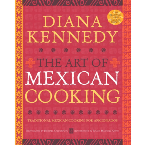 Random House USA Inc The Art of Mexican Cooking (inbunden, eng)