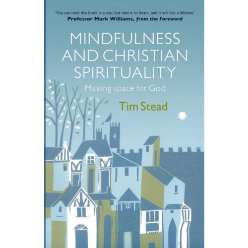 Spck publishing Mindfulness and Christian Spirituality (häftad, eng)