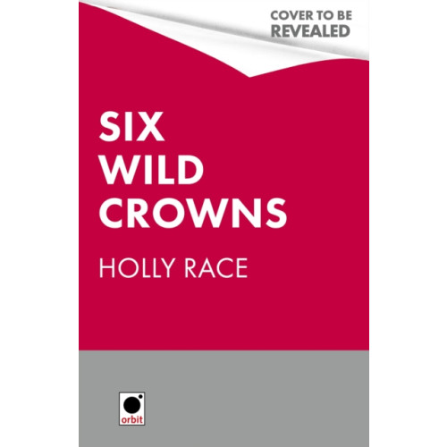 Little, Brown Book Group Six Wild Crowns (inbunden, eng)