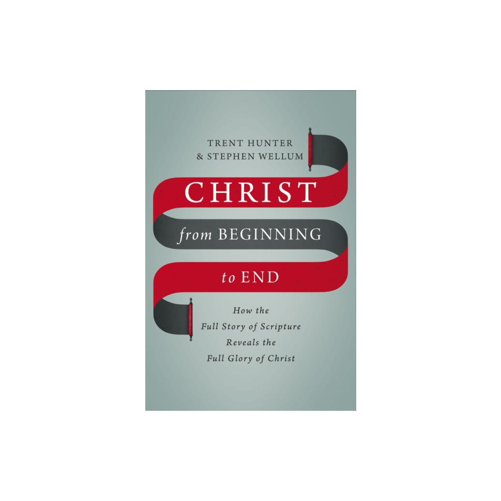 Produktbild för Christ from Beginning to End (inbunden, eng)