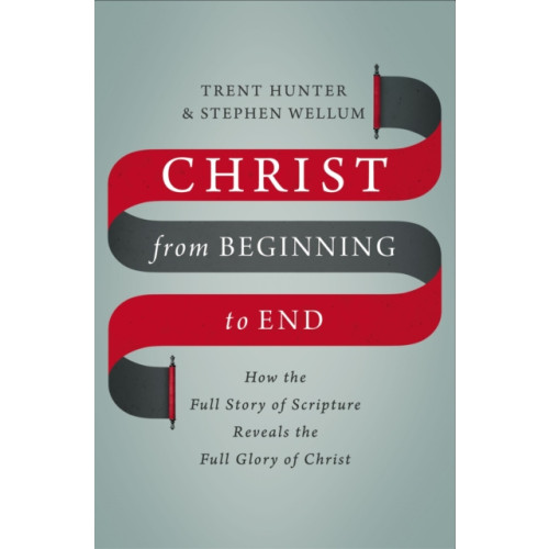 Zondervan Christ from Beginning to End (inbunden, eng)