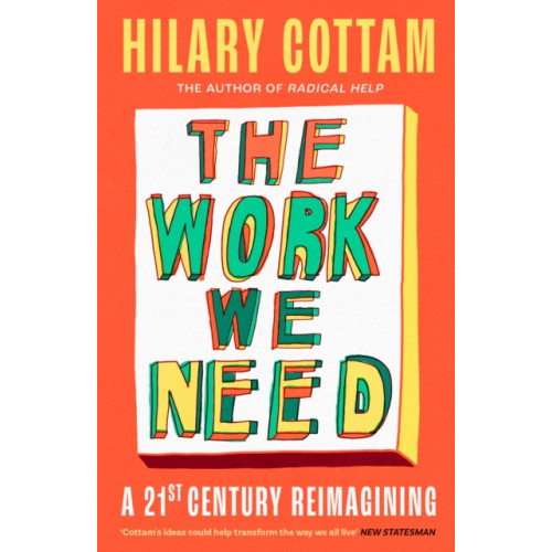 Little, Brown Book Group The Work We Need (inbunden, eng)